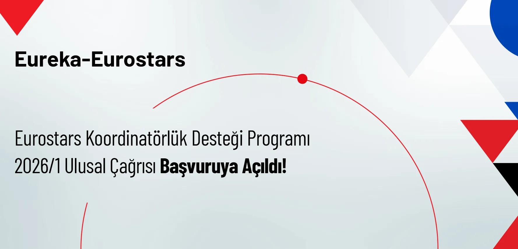 Eurostars Koordinatörlük Desteği Programı 2026/1 Ulusal Çağrısı Başvuruya Açıldı!